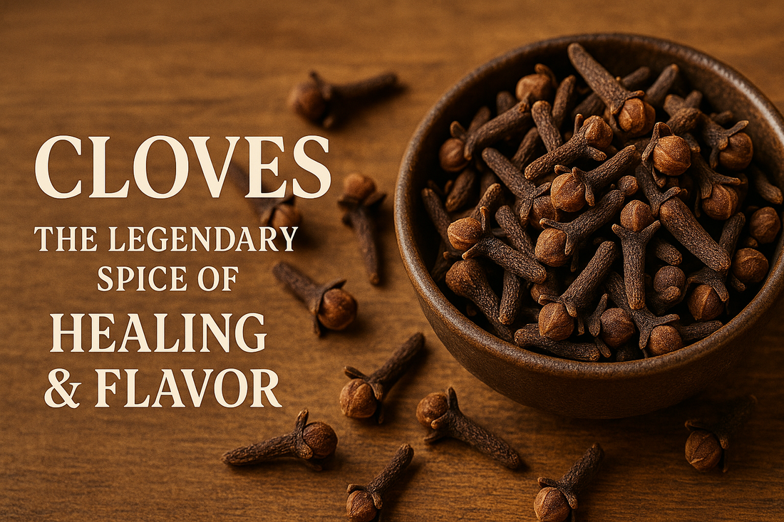 Cloves (Laung): The Potent Bud with Numbing Properties & Healing Powers